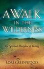 A Walk in the Wilderness By Lori Greenwood Cover Image