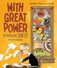 With Great Power: The Marvelous Stan Lee By Annie Hunter Eriksen, Lee Gatlin (Illustrator) Cover Image