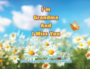 I'm Grandma And I Miss You Cover Image