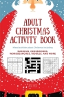 Adult Christmas Activity Book: Mixed Activities about Christmas including Sudokus, Crosswords, Wordsearches, Riddles, and More Cover Image