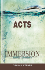 Immersion Bible Studies: Acts By John P. Gilbert, Craig S. Keener Cover Image