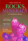Field Guide to Rocks & Minerals of Southern Africa (Field Guide Series) By Bruce Cairncross Cover Image