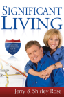 Significant Living: A Road Map for the Second Half of Your Life By Jerry Rose, Shirley Rose Cover Image