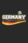 Germany: Monatsplaner, Termin-Kalender für Fussball Fans - Geschenk-Idee - A5 - 120 Seiten By D. Wolter Cover Image