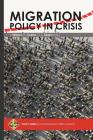 Migration Policy in Crisis By Emilia Lana de Freitas Castro (Editor), Ulku Sezgi Sozen, Ibrahim Sirkeci Cover Image
