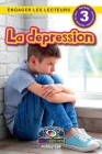 La depression: Comprendre votre esprit et votre corps (Engager les lecteurs, Niveau 3) Cover Image