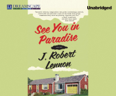 See You in Paradise: Stories By J. Robert Lennon, Eric Michael Summerer (Narrated by) Cover Image