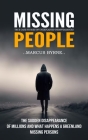 Missing People: True Case Studies of Unexplained Disappearances (The Sudden Disappearance of Millions and What Happens a Greenland Mis Cover Image