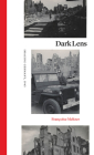 Dark Lens: Imaging Germany, 1945 By Françoise Meltzer Cover Image
