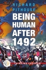 Being Human After 1492 Cover Image