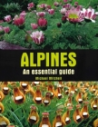 Alpines: An essential guide Cover Image