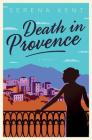 Death in Provence: A Novel (Penelope Kite #1) By Serena Kent Cover Image
