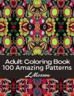 100 Amazing Patterns Adult Coloring Book: Fun & Best Relaxing Coloring Pages For All Ages By Nicssen Leong, Nicssen Coloring Books Cover Image