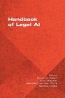 Handbook of Legal AI By Giovanni Casini (Editor), Livio Robaldo (Editor), Leendert van der Torre (Editor) Cover Image