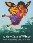 A New Pair of Wings By Nancy Wang, Robert Kikuchi-Yngojo, Brian Lei (Illustrator) Cover Image