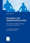 Korruption Und Mitarbeiterkriminalität: Wirtschaftskriminalität Vorbeugen, Erkennen Und Aufdecken Cover Image