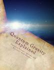 Quantum Gravity Explained: The Quantum Model of Motion and The Energy Cycle By Martin O. Cook Cover Image