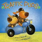Traffic Pups By Michelle Meadows, Dan Andreasen (Illustrator) Cover Image
