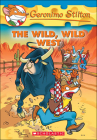 The Wild, Wild West (Geronimo Stilton #21) By Geronimo Stilton Cover Image