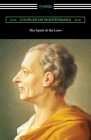 The Spirit of the Laws By Charles De Secondat Montesquieu, Thomas Nugent (Translator) Cover Image
