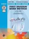 First Division Band Method, Part 2: E-Flat Baritone Saxophone (First Division Band Course #2) Cover Image