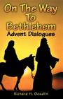 On The Way To Bethlehem: Advent Dialogues Cover Image