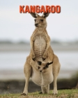 Kangaroo: Amazing Facts about Kangaroo By Devin Haines Cover Image