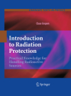 Introduction to Radiation Protection: Practical Knowledge for Handling Radioactive Sources (Graduate Texts in Physics) Cover Image