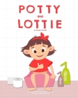 Potty and Lottie: Rhyming Potty Book for children 1 - 4 years: (Picture book/Bedtime story) Cover Image