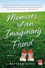 Memoirs of an Imaginary Friend: A Novel By Matthew Dicks Cover Image