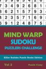 Mind Warp Sudoku Puzzlers Challenge Vol 2: Killer Sudoku Puzzle Books Edition Cover Image