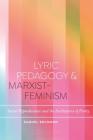 Lyric Pedagogy and Marxist-Feminism: Social Reproduction and the Institutions of Poetry (Bloomsbury Studies in Critical Poetics) Cover Image