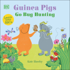 Guinea Pigs Go Bug Hunting: Learn Your ABCs (The Guinea Pigs) By Kate Sheehy Cover Image