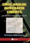CMOS Analog Integrated Circuits: High-Speed and Power-Efficient Design By Tertulien Ndjountche Cover Image