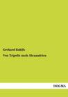 Von Tripolis Nach Alexandrien By Gerhard Rohlfs Cover Image