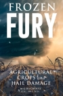 Frozen Fury: Agricultural Crops and Hail Damage Cover Image