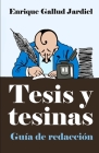 Tesis y tesinas: Guía de redacción By Enrique Gallud Jardiel Cover Image