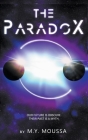 The Paradox: Our Future is Obscure. Their Past is a Myth By M. Y. Moussa Cover Image