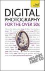 Digital Photography For The Over 50s Cover Image