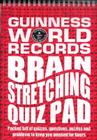 Guinness World Records: Brain Stretching Quiz Pad By Unknown Cover Image