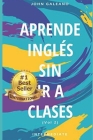 Aprende Inglés: Sin ir a clases Volumen 2 By John Galeano Cover Image