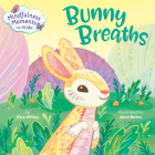 Mindfulness Moments for Kids: Bunny Breaths Cover Image