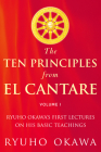 The Ten Principles from El Cantare: Ryuho Okawa's First Lectures on His Basic Tieachings By Ryuho Okawa Cover Image