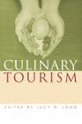 Culinary Tourism (Material Worlds) By Lucy M. Long (Editor) Cover Image