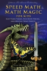 Speed Math and Math Magic for Kids - Easy Times Tables, Fun Math Tricks, and Mental Cheat Sheets By Fet Cover Image