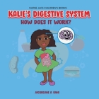 Kalie's Digestive System By Jacqueline King Cover Image