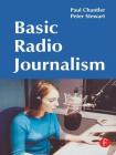 Basic Radio Journalism By Paul Chantler, Peter Stewart Cover Image