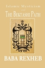 Islamic Mysticism and the Bektashi Path Cover Image