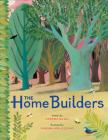 The Home Builders By Varsha Bajaj, Simona Mulazzani (Illustrator) Cover Image