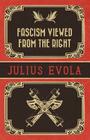 Fascism Viewed from the Right By Julius Evola Cover Image